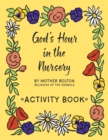 Image for God&#39;s Hour in the Nursery : Activity Book