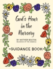 Image for God&#39;s Hour in the Nursery : Guidance Book