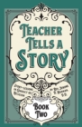 Image for Teacher Tells a Story : Book Two