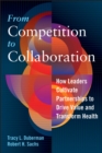 Image for From competition to collaboration: how leaders cultivate partnerships to drive value and transform health
