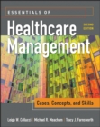 Image for Essentials of Healthcare Management : Cases, Concepts, and Skills