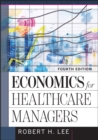 Image for Economics for Healthcare Managers