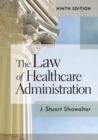 Image for Law of Healthcare Administration, Ninth Edition