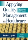 Image for Applying Quality Management in Healthcare: A Systems Approach, Fifth Edition