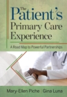Image for Patient&#39;s Primary Care Experience: A Road Map to Powerful Partnerships