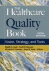 Image for The healthcare quality book  : vision, strategy, and tools