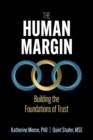 Image for The Human Margin : Building the Foundations of Trust