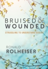 Image for Bruised and Wounded : Struggling to Understand Suicide