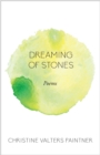 Image for Dreaming of stones  : poems