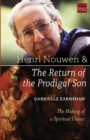 Image for Henri Nouwen and The Return of the Prodigal Son