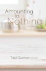 Image for Amounting to nothing  : poems