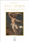 Image for Fair Jesus  : the Gospels according to Italian painters 1300-1650