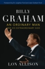 Image for Billy Graham: An Ordinary Man and His Extraordinary God