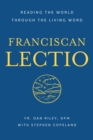Image for Franciscan lectio  : reading the world through the living word