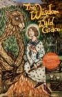 Image for The Wisdom of Wild Grace