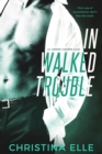 Image for In Walked Trouble