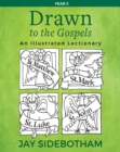 Image for Drawn to the Gospels: an illustrated lectionary (Year C)