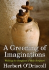 Image for A greening of imaginations  : walking the songlines of Holy Scripture