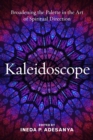 Image for Kaleidoscope: Broadening the Palette in the Art of Spiritual Direction