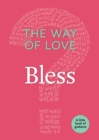 Image for Way of Love: Bless: A Little Book of Guidance.