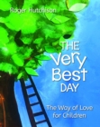Image for The Very Best Day: The Way of Love for Children