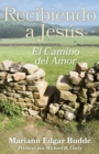Image for Recibiendo a Jesus : El Camino del Amor