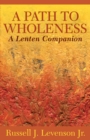 Image for Path to Wholeness: A Lenten Companion