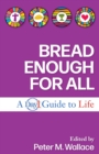 Image for Bread enough for all: a Day1 guide to life