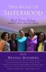 Image for This band of sisterhood  : Black women bishops on race, faith, and the church
