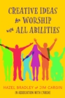 Image for Creative Ideas for Worship With All Abilities