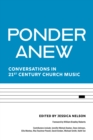 Image for Ponder Anew: Conversations in 21st Century Church Music