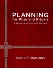 Image for Planning for rites and rituals  : a resource for episcopal worship