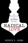 Image for Radical Love : Introduction to Queer Theology