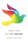 Image for Rainbow Theology : Bridging Race, Sexuality, and Spirit