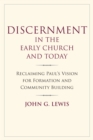Image for Discernment in the Early Church and Today