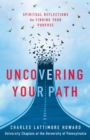 Image for Uncovering Your Path
