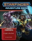 Image for Starfinder Adventure Path: A Light in the Dark (Drift Hackers 1 of 3)