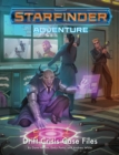 Image for Starfinder Adventure: Drift Crisis Case Files