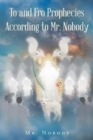Image for To and Fro Prophecies According to Mr. Nobody
