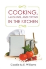 Image for Cooking, Laughing, and Crying in the Kitchen