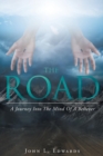 Image for The Road : A Journey Into The Mind Of A Believer
