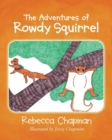 Image for The Adventures of Rowdy Squirrel