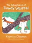 Image for The Adventures of Rowdy Squirrel
