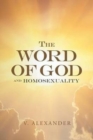 Image for The Word of God and Homosexuality