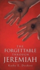 Image for The Forgettable Through Jeremiah