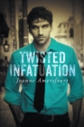 Image for Twisted Infatuation