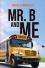Image for Mr. B And Me