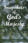 Image for Snapshots of God&#39;s Majesty