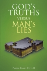 Image for GOD&#39;S TRUTHS Vs. MAN&#39;S LIES