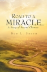 Image for Road to a Miracle...a story of second chances